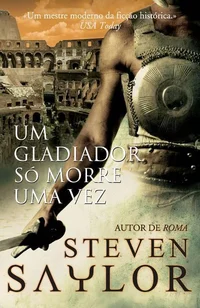 Um Gladiador Só Morre Uma Vez