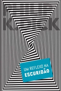 Um Reflexo na Escuridão