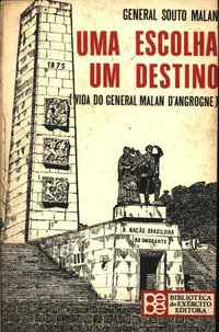 Uma escolha, um destino: Vida do General Malan d’Angrogne
