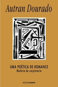 Uma poética de romance: Matéria de carpintaria