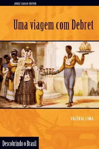 Uma viagem com Debret (Descobrindo o Brasil)