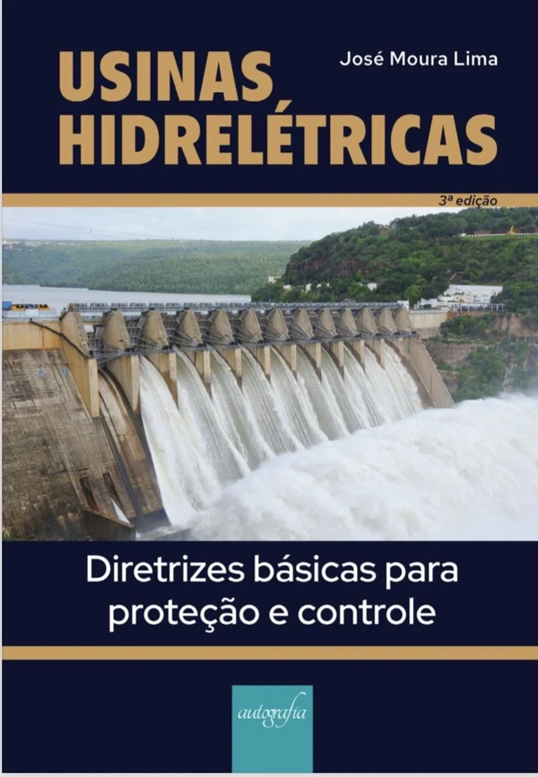Usinas Hidrelétricas: Diretrizes Básicas para Proteção e Controle
