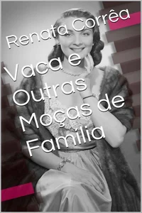 Vaca e Outras Moças de Família