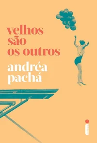 Velhos são os outros