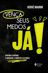 Vença seus medos, já!