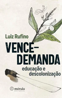 Vence-demanda: educação e descolonização