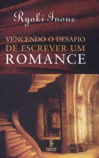 Vencendo o Desafio de Escrever um Romance