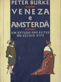 Veneza e Amsterdã: um estudo das elites do século XVII