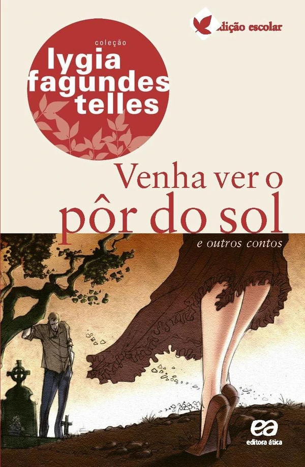 Venha Ver o Pôr do Sol: e Outros Contos