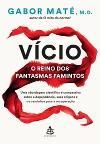 Vício: o reino dos fantasmas famintos