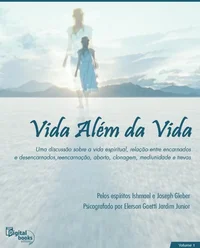 Vida Além da Vida - Vol. I