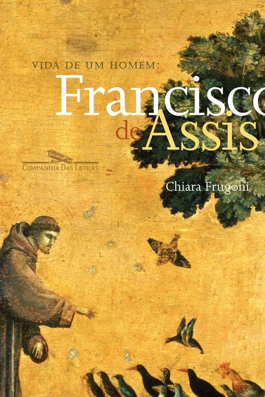 Vida de Um Homem: Francisco de Assis