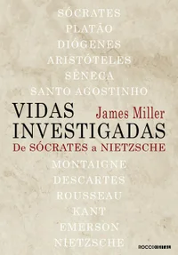 Vidas investigadas: de Sócrates a Nietzsche