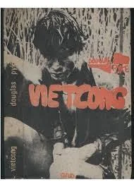 Viet Cong: Organização e Técnica da Frente de Libertação Nacional do Vietnã do Sul