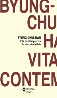 Vita contemplativa: ou sobre a inatividade