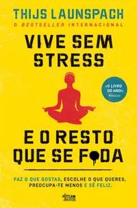 Vive sem stress e o resto que se f*da