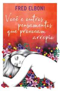 Você e Outros Pensamentos que Provocam Arrepio