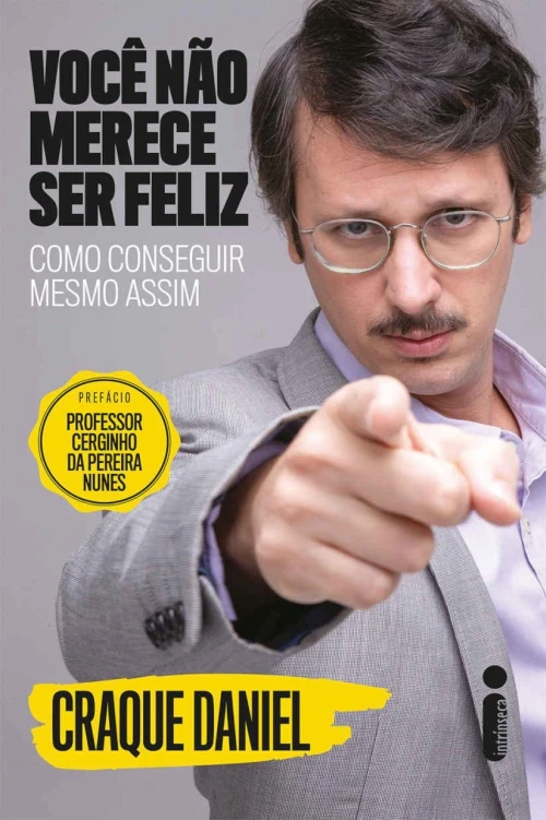 Você não merece ser feliz