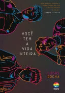 Você tem a Vida Inteira