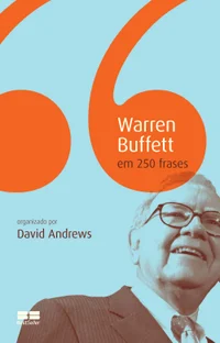 Warren Buffett em 250 frases