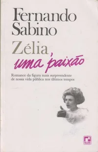 Zélia, Uma Paixão